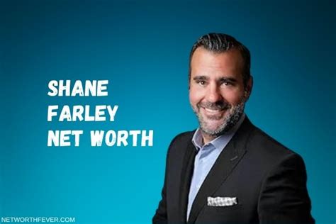 shane farley|shane farley net worth 2022.